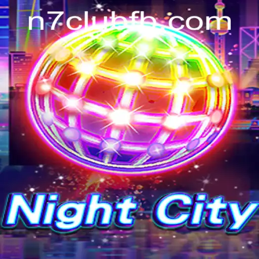 Embark on An Epic Adventure with NightCity: Discover the Thrills at N7CLUB.COM