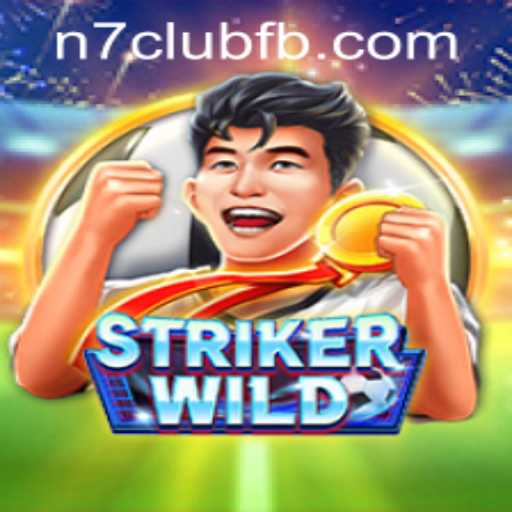 StrikerWILD and N7CLUB.COM: Explore the Thrills of an Exciting New Game