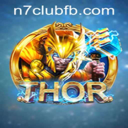 Exploring the Thrilling Adventures of THOR: Gaming Meets N7CLUB.COM
